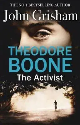 Cudzojazyčná literatúra Theodore Boone: The Activist - John Grisham