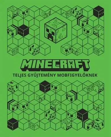 Pre deti a mládež - ostatné Minecraft – Teljes gyűjtemény mobfigyelőknek - neuvedený,Kristóf Fekete-Kovács