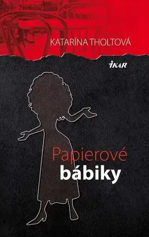 Slovenská beletria Papierové bábiky - Katarína Tholtová