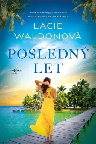 Romantická beletria Posledný let - Lacie Waldonová
