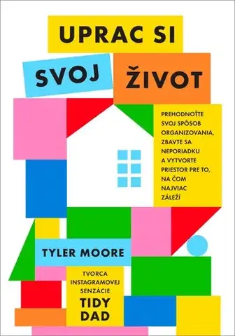 Motivačná literatúra - ostatné Uprac si svoj život - Tyler Moore