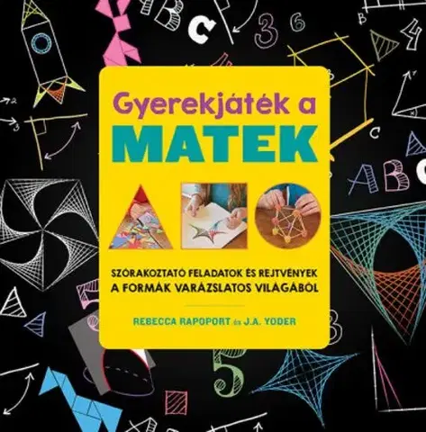 Príprava do školy, pracovné zošity Gyerekjáték a matek - Rebecca Rapoport,J.A. Yoder