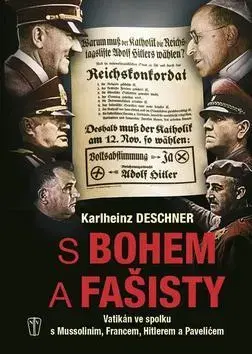 Vojnová literatúra - ostané S Bohem a fašisty - Karlheinz Deschner