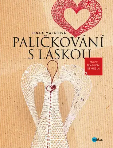 Umenie - ostatné Paličkování s láskou - Lenka Malátová