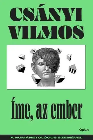 Prírodné vedy - ostatné Íme, az ember - Vilmos Csányi