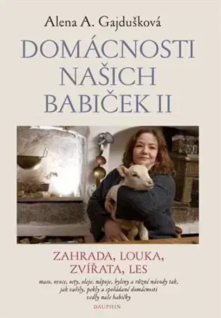 Kuchárky - ostatné Domácnosti našich babiček II (brož.) - Alena A. Gajdušková