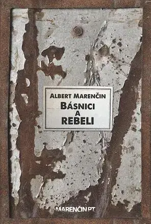 Literatúra Básnici a rebeli - Albert Marenčin