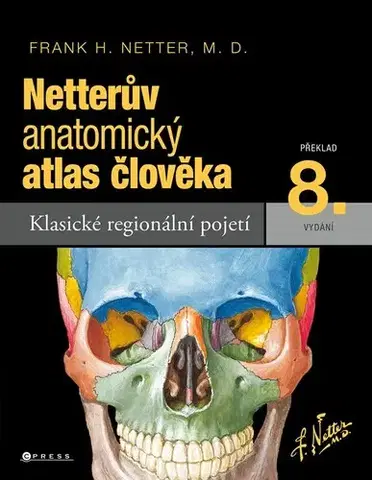 Anatómia Netterův anatomický atlas člověka, 8. vydání - Frank H. Netter,Marcela Bezdičková