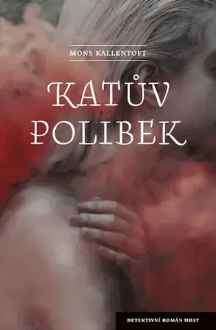 Detektívky, trilery, horory Katův polibek - Mons Kallentoft