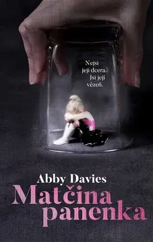 Detektívky, trilery, horory Matčina panenka - Abby Davies,Markéta Jansová