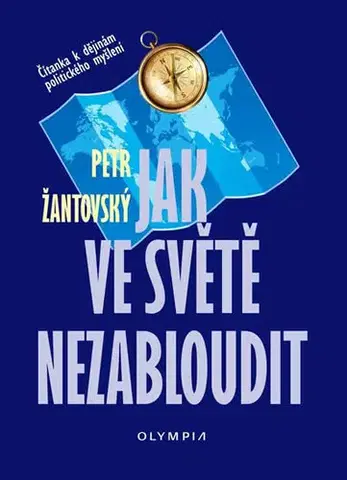 Politológia Jak ve světě nezabloudit - Petr Žantovský