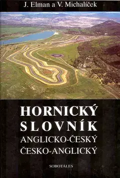 Učebnice a príručky Hornický slovník - Anglicko-Český a Česko-Anglický - Jiří Elman