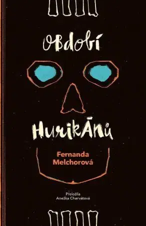 Svetová beletria Období hurikánů - Fernanda Melchorová
