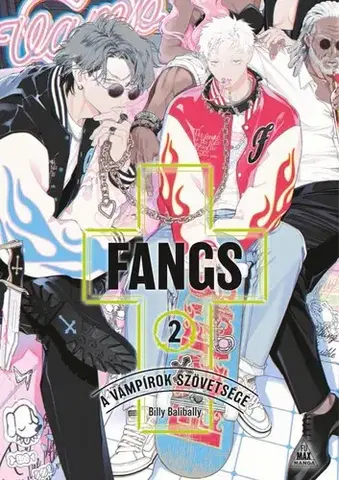 Manga FANGS - A vámpírok szövetsége 2. - Billy Balibally,Fumax,Réka Iván