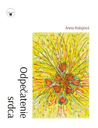 Slovenská beletria Odpečatenie srdca - Anna Halajová