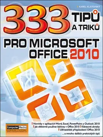 Internet, e-mail 333 Tipů a triků pro MS Office 2010 - Karel Klatovský