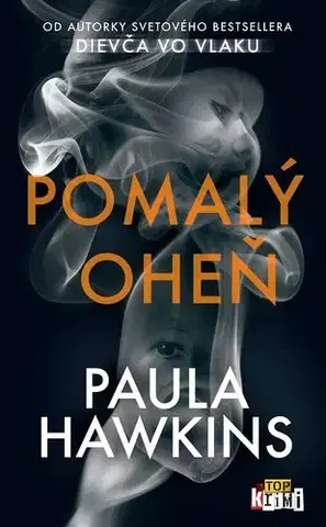 Detektívky, trilery, horory Pomalý oheň - Paula Hawkins
