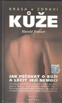 Krása, móda, kozmetika Krása a zdraví kůže - Harald Bresser