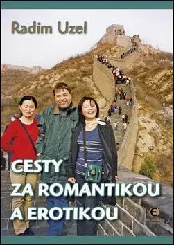 Cestopisy Cesty za romantikou a erotikou - Radim Uzel