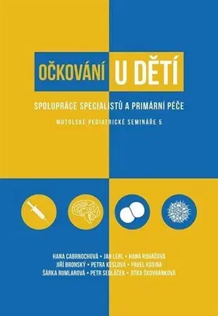 Pediatria Očkování u dětí - Kolektív autorov