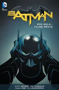 Komiksy Batman - Rok nula – Tajné město brož. - Greg Capullo,Scott Snyder