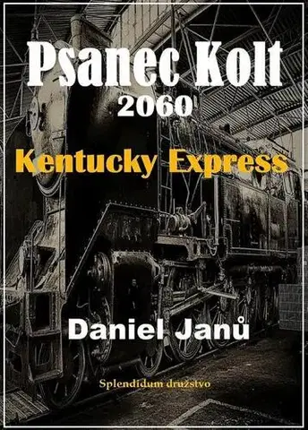 Sci-fi a fantasy Psanec Kolt 2060 - Daniel Janů