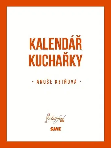 Česká beletria Kalendář kuchařky - Anuše Kejřová