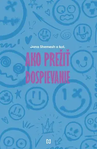 Psychológia, etika Ako prežiť dospievanie - Jana Shemesh