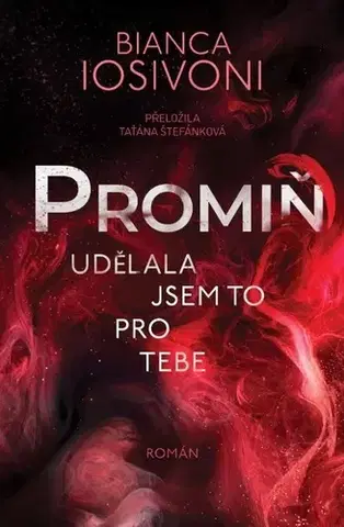 Romantická beletria Promiň - Bianca Iosivoni,Taťána Štefánková