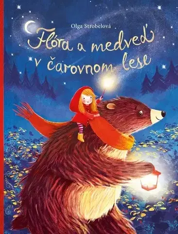 Rozprávky Flóra a medveď v čarovnom lese - Olga Strobelová