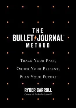 Biznis a kariéra The Bullet Journal Method - Carroll Ryder