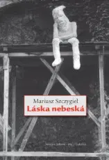Humor a satira Láska nebeská - Mariusz Szczygiel