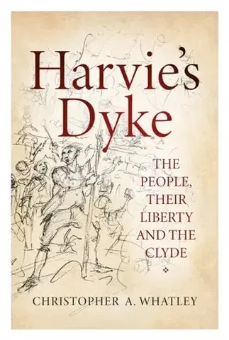 História Harvie's Dyke - Christopher A. Whatley