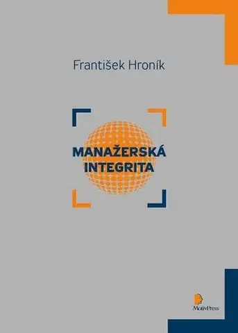 Motivačná literatúra - ostatné Manažerská integrita - František Hroník