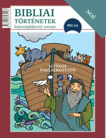 Náboženská literatúra pre deti Noé - Bibliai történetek - Katalin Scur