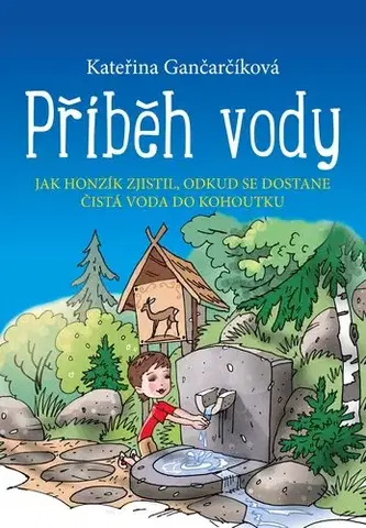 Pre deti a mládež - ostatné Příběh vody - Kateřina Gančarčíková