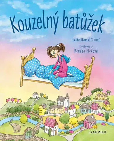 Rozprávky Kouzelný batůžek - Lucie Hamalčíková