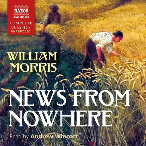 Svetová beletria Naxos Audiobooks News from Nowhere (EN)