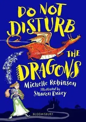V cudzom jazyku Do not disturb the Dragons - Michelle Robinson