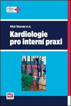 Medicína - ostatné Kardiologie pro interní praxi - Miloš Táborský