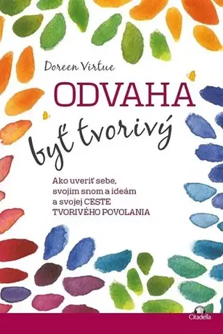 Motivačná literatúra - ostatné Odvaha byť tvorivý - Doreen Virtue