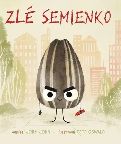 Rozprávky Zlé semienko - John Jory,Pete Oswald