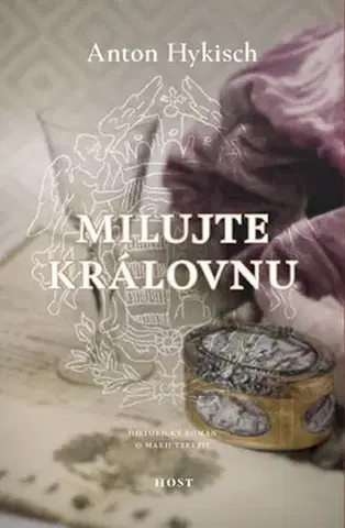Historické romány Milujte královnu - Anton Hykisch