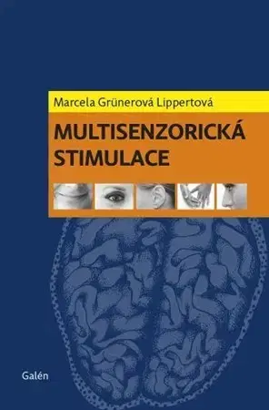 Medicína - ostatné Multisenzorická stimulace - Marcela Lippertová-Grünerová
