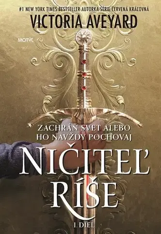 Sci-fi a fantasy Ničiteľ ríše 1: Zachráň svet alebo ho navždy pochovaj - Victoria Aveyard