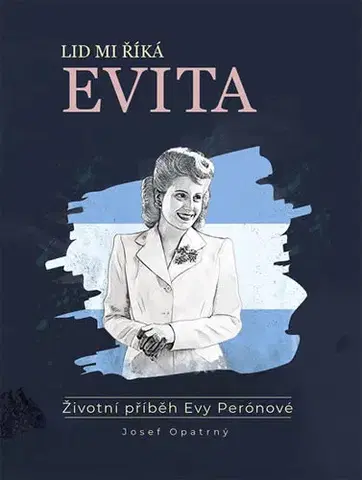 História Lid mi říká Evita - Josef Opatrný