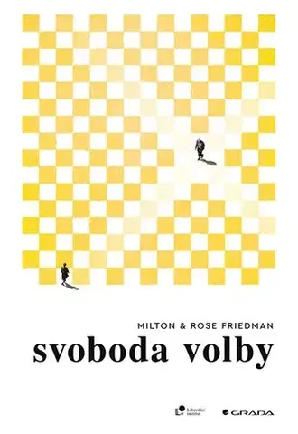 Ekonómia, Ekonomika Svoboda volby - Milton Friedman,Rose Friedmanová
