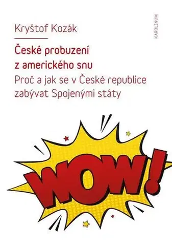 Sociológia, etnológia České probuzení z amerického snu - Kryštof Kozák