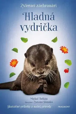 Dobrodružstvo, napätie, western Zvierací záchranári - Hladná vydrička - Michal Belšán