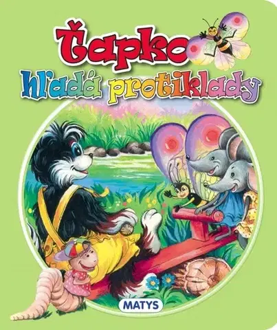 Leporelá, krabičky, puzzle knihy Ťapko hľadá protiklady - neuvedený,Sibyla Mislovičová
